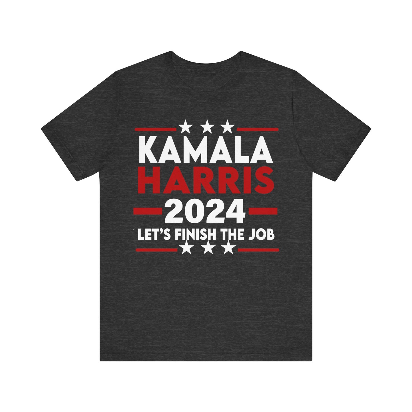 Kamala Harris Shirt, Let's Finish The Job, Bella Canvas 3001 Unisex T-Shirt Vote Kamala Harris President, Biden Drops, Pro Kamala Campaign