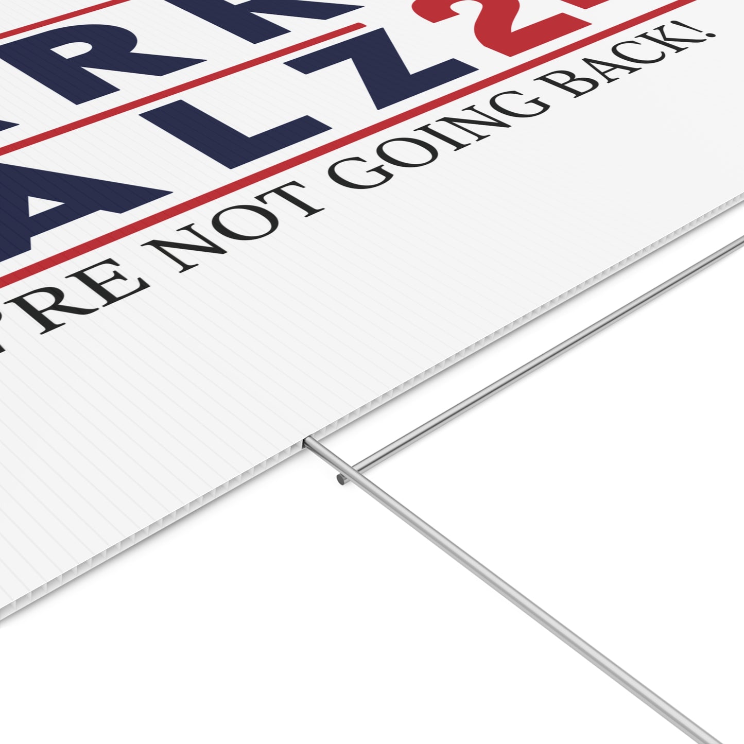 Kamala Harris Walz VP, Tim Walz VP Pick, Harris 2024 Yard Sign with Stand, Kamala Sign, We're Not Going Back, Lawn Sign 18" x 24"