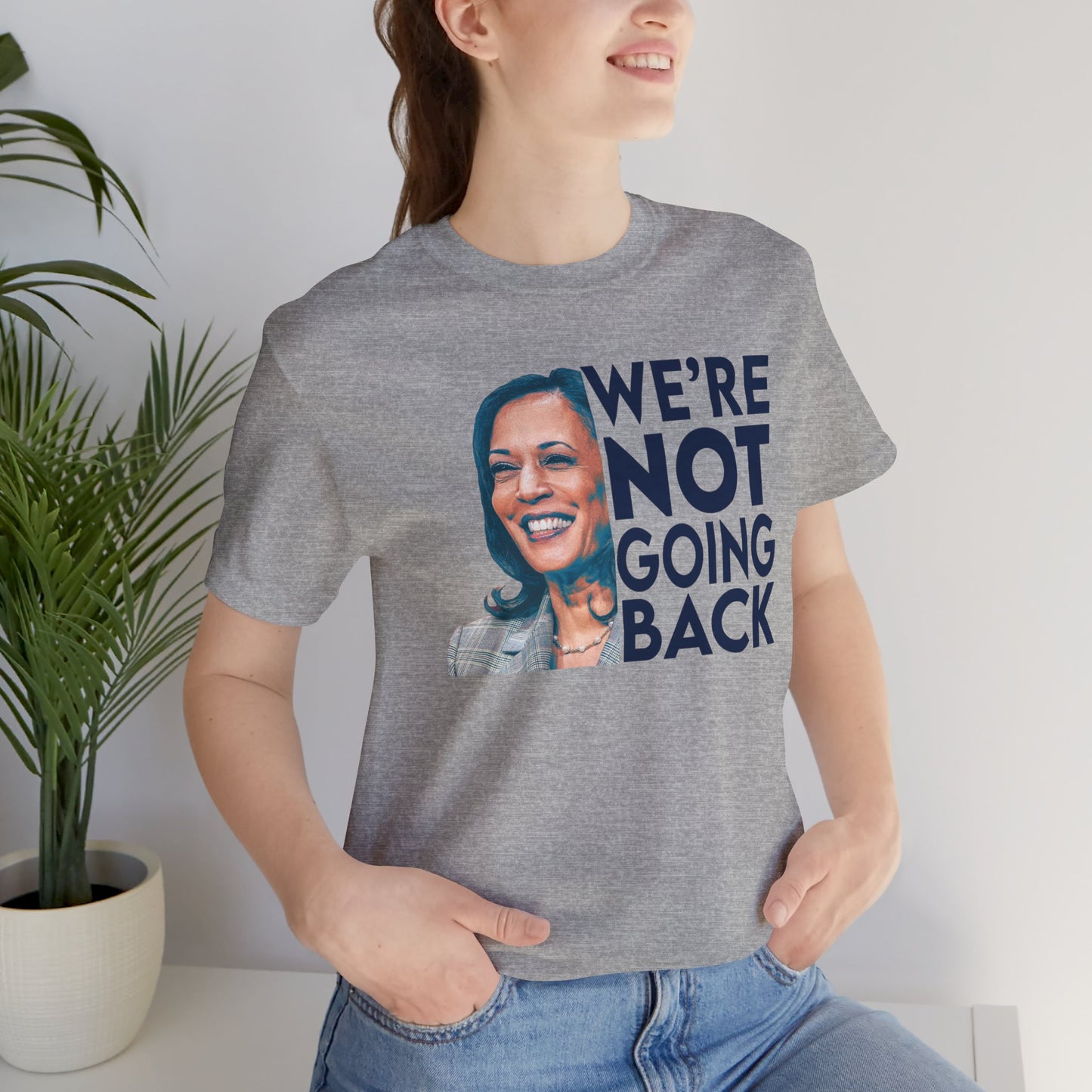 Kamala Harris Shirt, We're NOT Going Back, Bella Canvas 3001 Unisex T-Shirt, Kamala Harris President, Kamala Going Back Quote, Kamala 2024