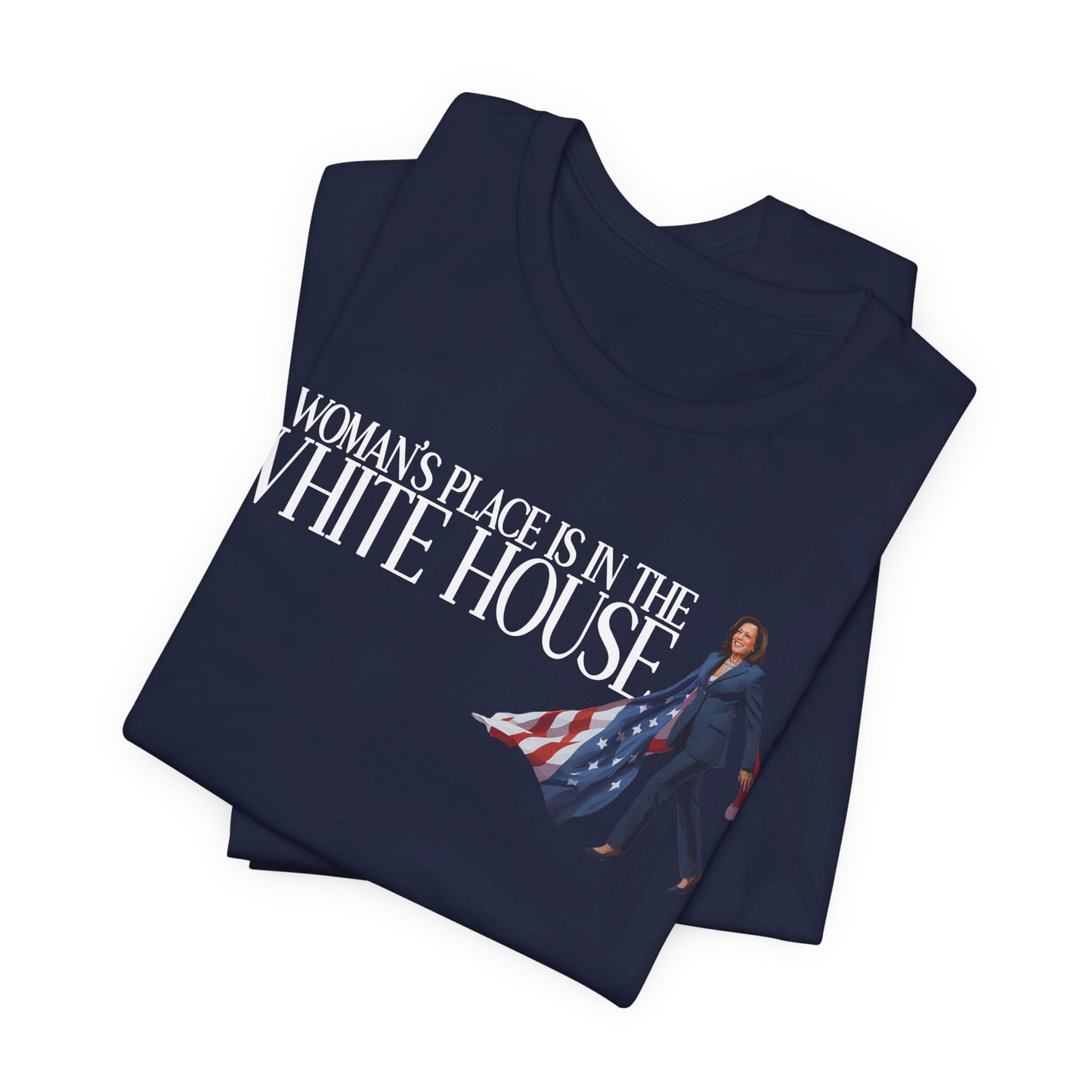 Woman's Place is in the White House, Madam President Kamala Harris, Bella Canvas 3001 Unisex T-Shirt, Kamala Shirt, Kamala DNC Shirt, Kamala