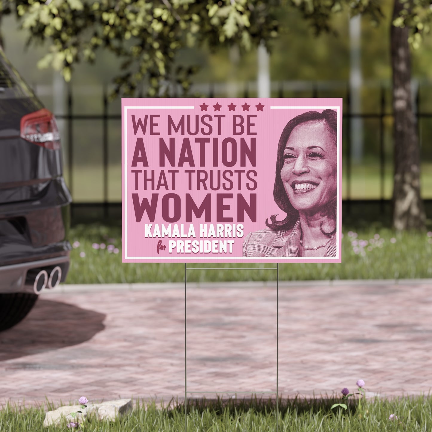We Must Be a Nation That Trusts Women, Kamala Harris Lawn Sign, Double Sided Yard Sign with Stand, Kamala Yard Sign, Lawn Sign 18" x 24"