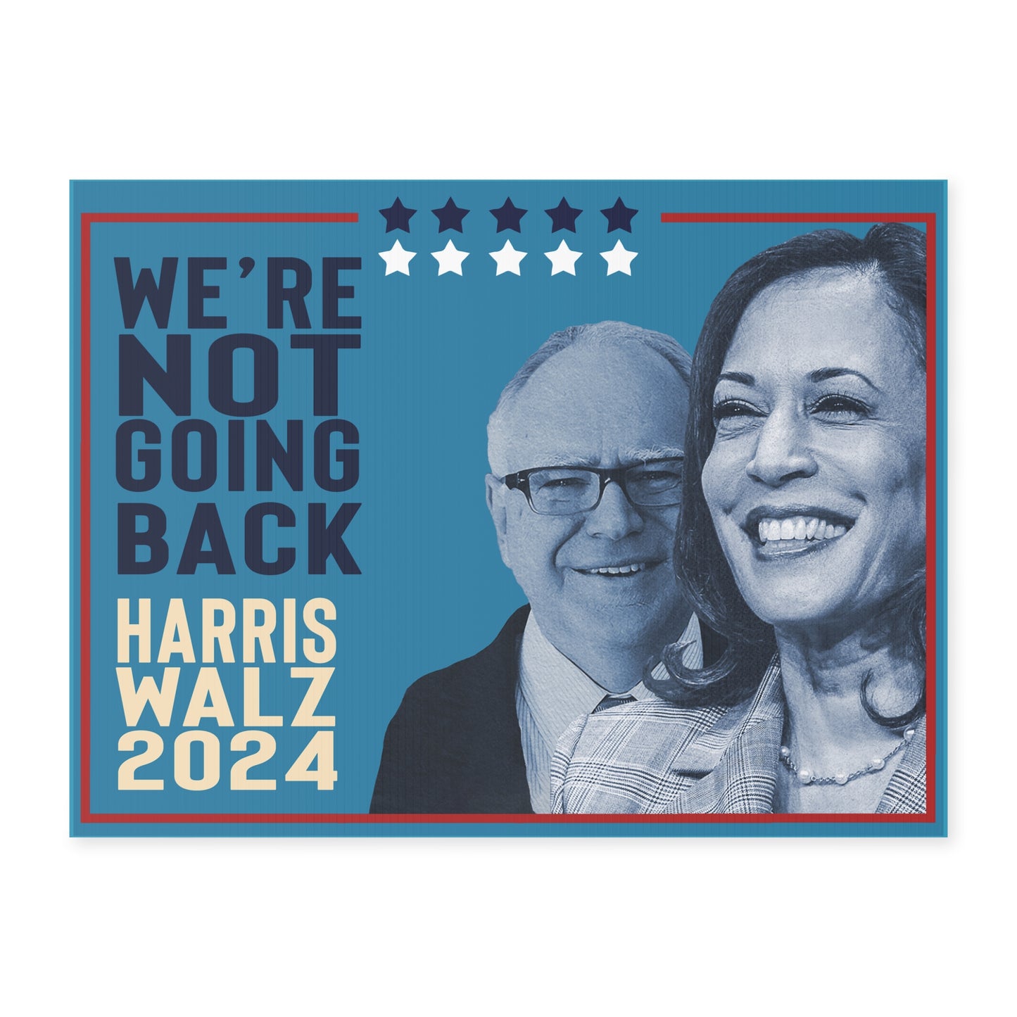Kamala Harris Tim Walz Election Campaign Sign, Harris Walz 2024 Yard Sign with Stand, Kamala Sign, We’re Not Going Back, Double Sided Lawn Sign 18" x 24"