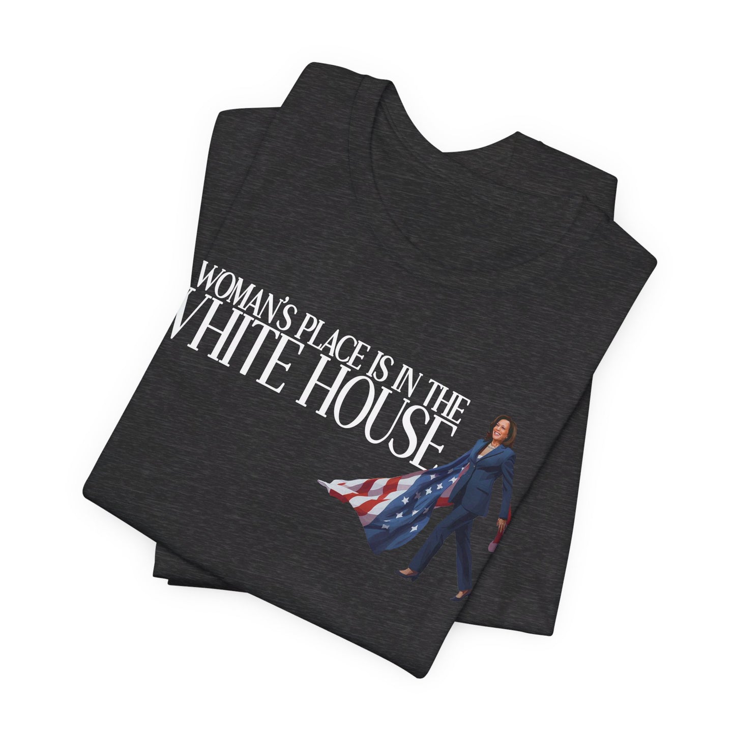 Woman's Place is in the White House, Madam President Kamala Harris, Bella Canvas 3001 Unisex T-Shirt, Kamala Shirt, Kamala DNC Shirt, Kamala