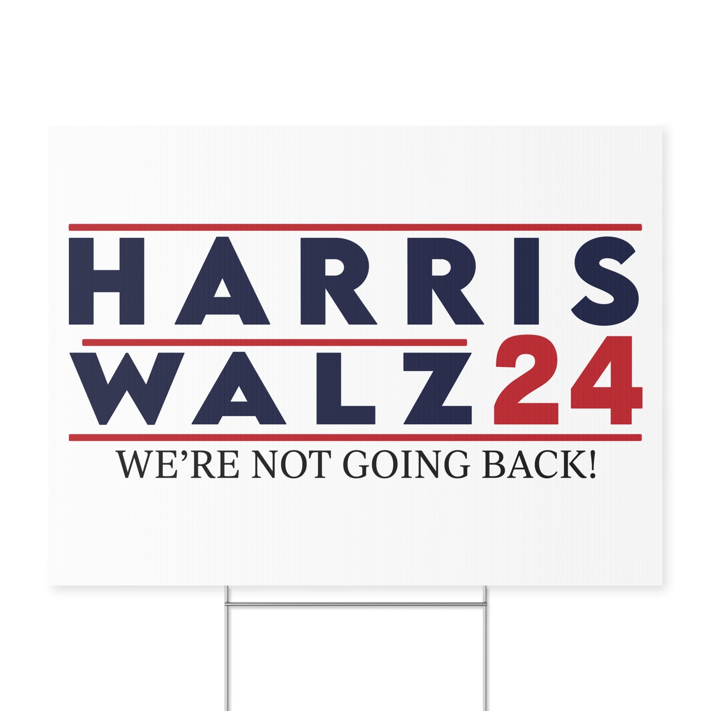 Kamala Harris Walz VP, Tim Walz VP Pick, Harris 2024 Yard Sign with Stand, Kamala Sign, We're Not Going Back, Lawn Sign 18" x 24"