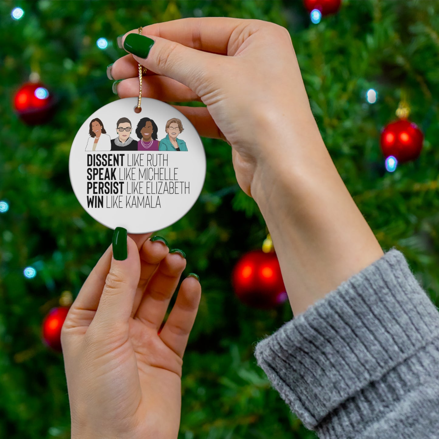Kamala RBG Michelle Obama Elizabeth - Inspirational Women - Dissent, Persist, Speak, Win Badass Women Ornament