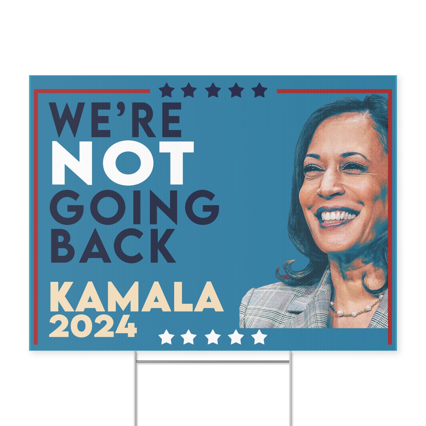 Kamala We're Not Going Back, Harris 2024 Yard Sign with Stand, Kamala Sign, Vote Kamala, I'm With Her, Lawn Sign 18" x 24", President Kamala
