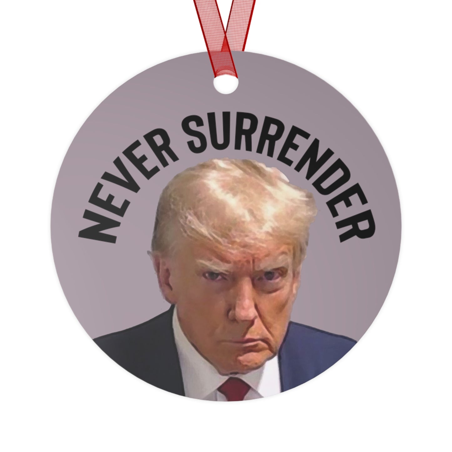 The Never Surrender Trump Mugshot 2023 Keepsake Metal Christmas Ornament Double Sided