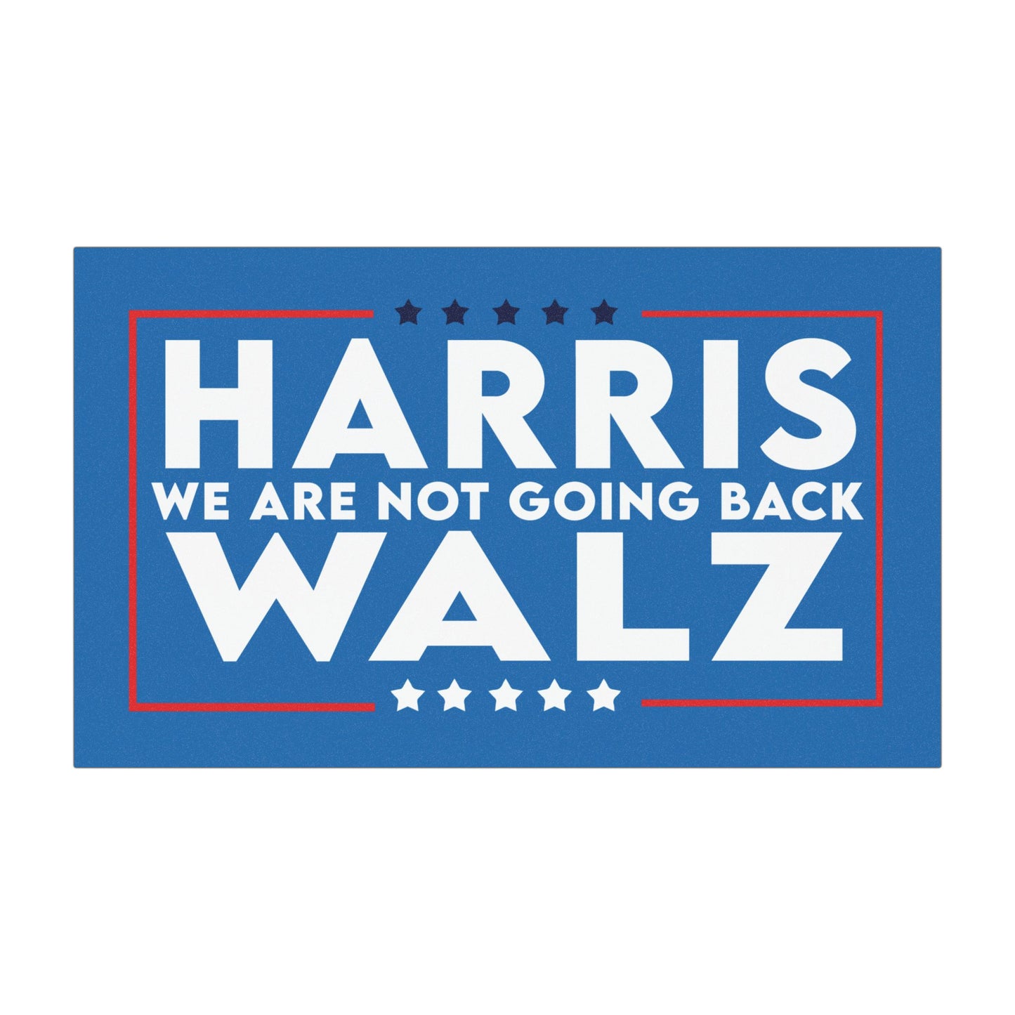 Not Going Back, Harris Walz 2024, Kamala Harris Magnet, Vinyl Weatherproof Magnet, Kamala Bumper Car Magnet