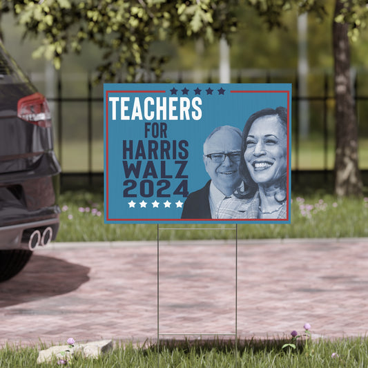 Teachers for Harris Walz, Harris 2024 Double Sided Yard Sign with Stand, Kamala Yard Sign, Lawn Sign 18" x 24", Harris Walz Yard Sign