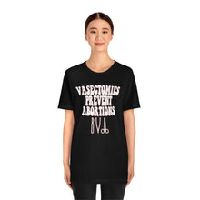 Load image into Gallery viewer, Vasectomies Prevent Abortions Shirt - Vintage Style Pro Choice Safe Legal Abortion Uterus Reproductive Feminist Bella Canvas Tshirt Snip
