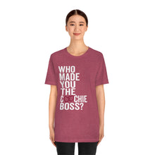 Load image into Gallery viewer, Who Made You the Coochie Boss? Shirt - Roe v Wade Abortion Reproduction Rights Pro Choice Womens Rights Bella Canvas Unisex Impeach Thomas
