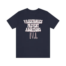 Load image into Gallery viewer, Vasectomies Prevent Abortions Shirt - Vintage Style Pro Choice Safe Legal Abortion Uterus Reproductive Feminist Bella Canvas Tshirt Snip

