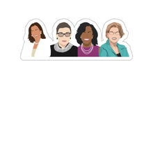 Load image into Gallery viewer, Kamala Ruth RBG Michelle Obama Elizabeth Warren - Inspirational Women Leaders - Dissent, Persist, Speak, Win Badass Women - Women Stickers
