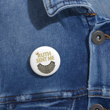 Load image into Gallery viewer, RUTH Sent Me Dissent Collar Pin - RBG Ruth Bader Ginsburg Custom Pin Buttons - RBG Vote Pins Voted Biden Harris Pins
