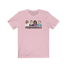 Load image into Gallery viewer, Squadgoals Kamala Ruth RBG Michelle Obama Elizabeth Warren - Inspirational Women Leaders - Squad Goals Tshirt Badass Women - Unisex T-Shirt
