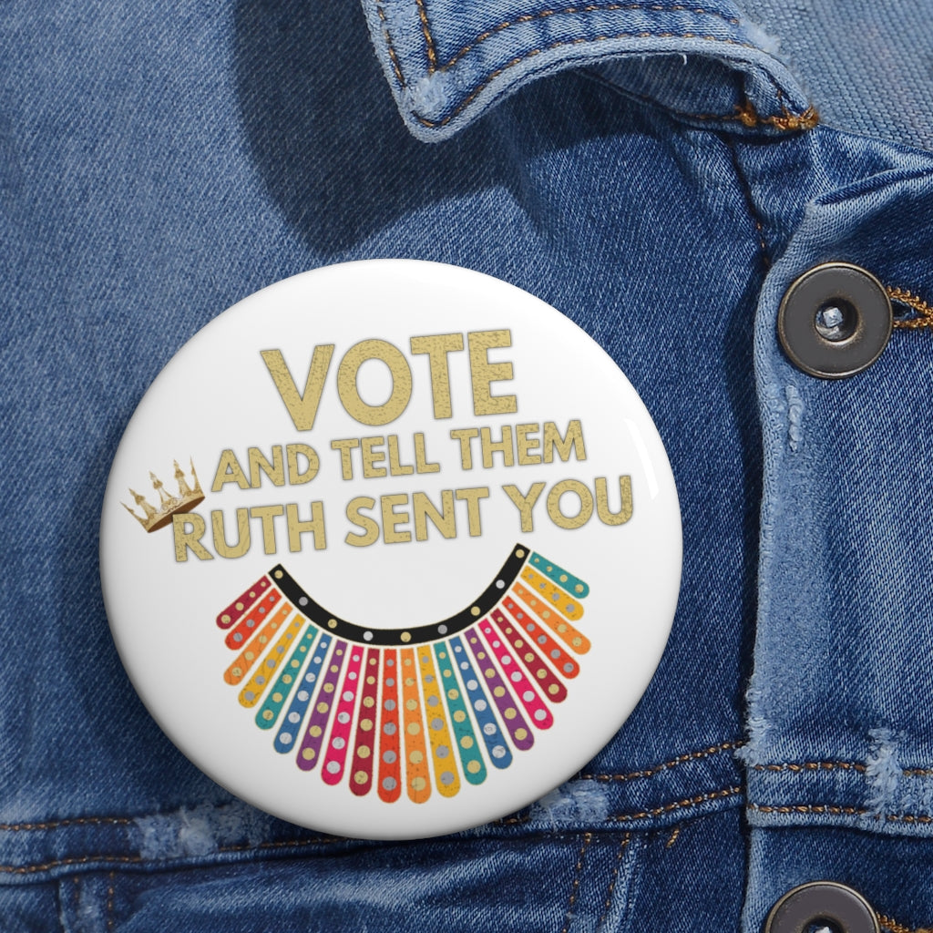RBG Vote Pin Buttons - Ruth Bader Ginsburg - VOTE and tell them Ruth Sent You - RBG Pins - Vote Rainbow Flag Dissent Collar Biden Harris Pin