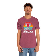 Load image into Gallery viewer, Abortion is Healthcare Shirt - Vintage Grunge Style Pro Choice Safe Legal Abortion Uterus Reproductive Rights Feminist Bella Canvas Unisex
