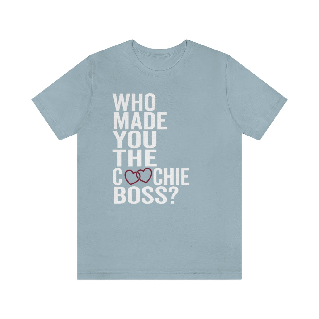 Who Made You the Coochie Boss? Shirt - Roe v Wade Abortion Reproduction Rights Pro Choice Womens Rights Bella Canvas Unisex Impeach Thomas