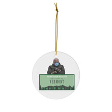 Load image into Gallery viewer, Welcome to Vermont Christmas Ornaments - Bernie Mittens Ornament - Bernie Vermont Ornament - Bernie Christmas Ornament Ceramic Double Sided
