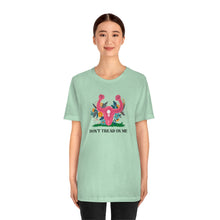 Load image into Gallery viewer, Don&#39;t Tread on Me Uterus Shirt - Roe v Wade Abortion Reproduction Rights Shirt - Feminist Pro Choice Womens Rights Bella Canvas Unisex Shirt
