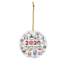 Load image into Gallery viewer, 2020 Ornament Double Sided - 2020 A Year to Remember - Quarantine Ornament - 2020 Rewind - Gift Round Ceramic Ornament - Fauci Mask Graduate
