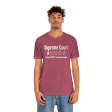 Load image into Gallery viewer, Supreme Court Review Stars Shirt - Would Not Recommend Supreme Court Sucks One Star Review - Roe V Wade Pro Choice Bella Canvas Unisex
