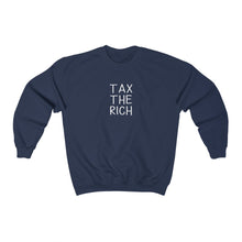 Load image into Gallery viewer, Tax the Rich Sweatshirt - Income Equality Gender Equality - AOC Tax The Rich Unisex Heavy Blend Crewneck Sweatshirt
