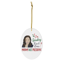 Load image into Gallery viewer, Kamala Harris I&#39;m Speaking Quote Christmas Ornament - Madam VP Kamala Harris Biden Fly Swatter Double Sided Ceramic Ornaments
