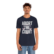 Load image into Gallery viewer, Abort the Court Shirt Scales of Justice Shirt - Pro Roe Safe Legal Abortion Uterus Reproductive Feminist Bella Canvas Tshirt Pro Choice
