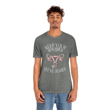 Load image into Gallery viewer, Keep Your Rosaries Off My Ovaries - Abortion Shirt Roe v Wade Abortion Reproductive Rights Feminist RBG Uterus Vote Blue Bella Canvas Unisex
