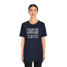 Load image into Gallery viewer, If You Can&#39;t Trust me with a Choice Shirt - Reproductive Rights Feminist Bella Canvas Unisex Pro Choice Aid and Abet Pro Choice Shirt
