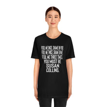 Load image into Gallery viewer, Abortion Righs Shirt Shame on Susan Collins Shirt - Reproductive Rights Feminist Bella Canvas Unisex Aid and Abet Susan Collins Fool Shirt
