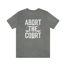 Load image into Gallery viewer, Abort the Court Shirt Scales of Justice Shirt - Pro Roe Safe Legal Abortion Uterus Reproductive Feminist Bella Canvas Tshirt Pro Choice
