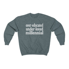 Load image into Gallery viewer, Over-educated under-loved Millennial Sweatshirt Roe v Wade Abortion Rights Gaetz Reproductive Rights Unisex Heavy Blend Crewneck Sweatshirt
