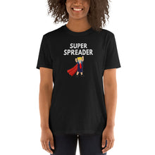 Load image into Gallery viewer, Trump the Super Spreader Shirt - Trump Super-Spreader - Where a Mask Please - Slow the Spread - Vote Trump Out also - Unisex T-Shirt
