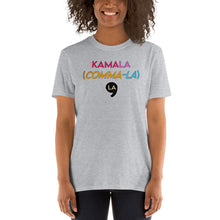 Load image into Gallery viewer, Comma-La - Kamala Harris - It&#39;s Pronounced Comma La - Say it Right! 2020 Vice President Short-Sleeve Unisex T-Shirt
