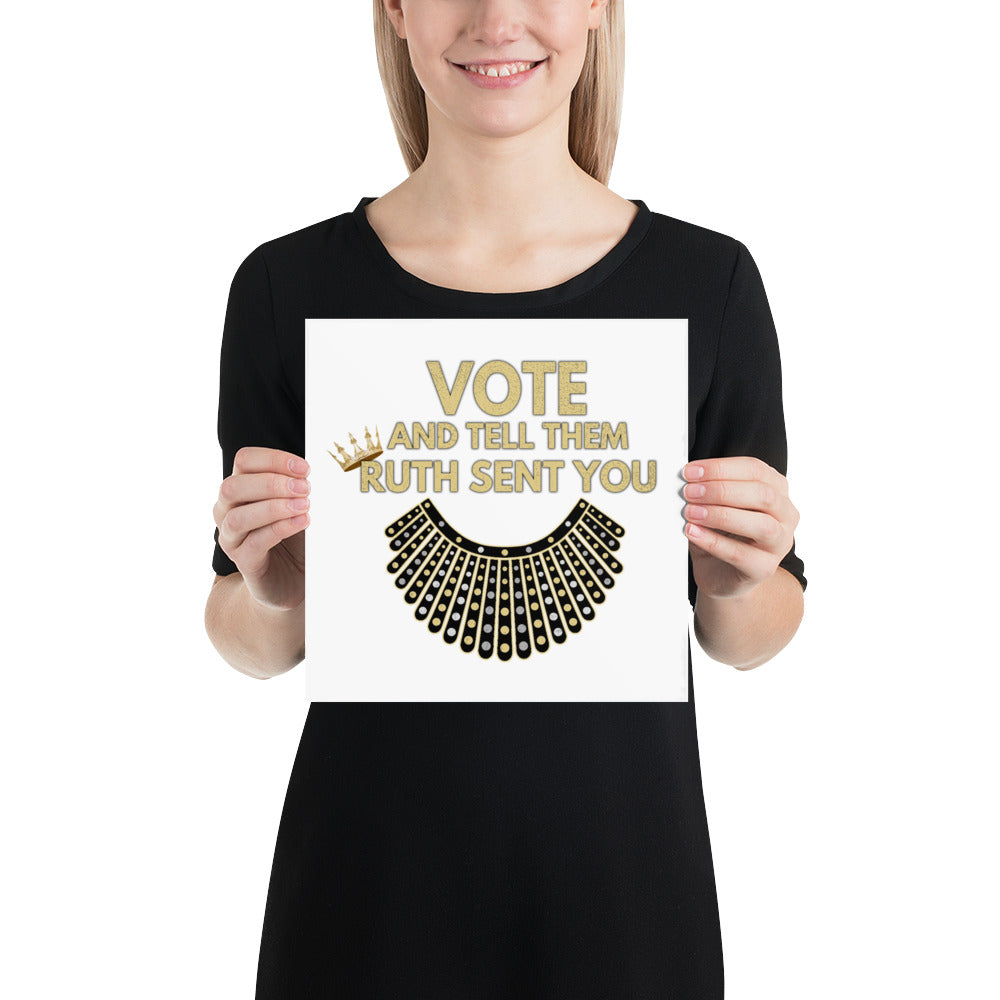 RBG Vote Poster - Ruth Bader Ginsburg - VOTE and tell them Ruth Sent You - RBG Dissent Collar - Voted Vote Election Poster Biden Harris!