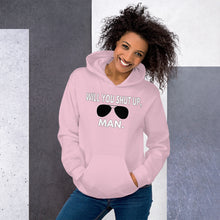 Load image into Gallery viewer, Will You Shut up, Man Hoodie - Support Biden - Vote Biden Harris - Will You Shut up Man - Shutup Man - Unisex Hoodie
