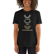 Load image into Gallery viewer, RBG It is our turn to fight For she has earned her rest Tshirt - Ruth Bader Ginsburg Tshirt - Make Ruth Proud - Short-Sleeve Unisex T-Shirt
