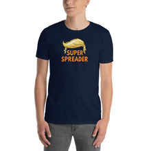 Load image into Gallery viewer, Trump the Super Spreader Shirt - Trump Super-Spreader - Where a Mask Please - Slow the Spread - Vote Trump Out also - Unisex T-Shirt
