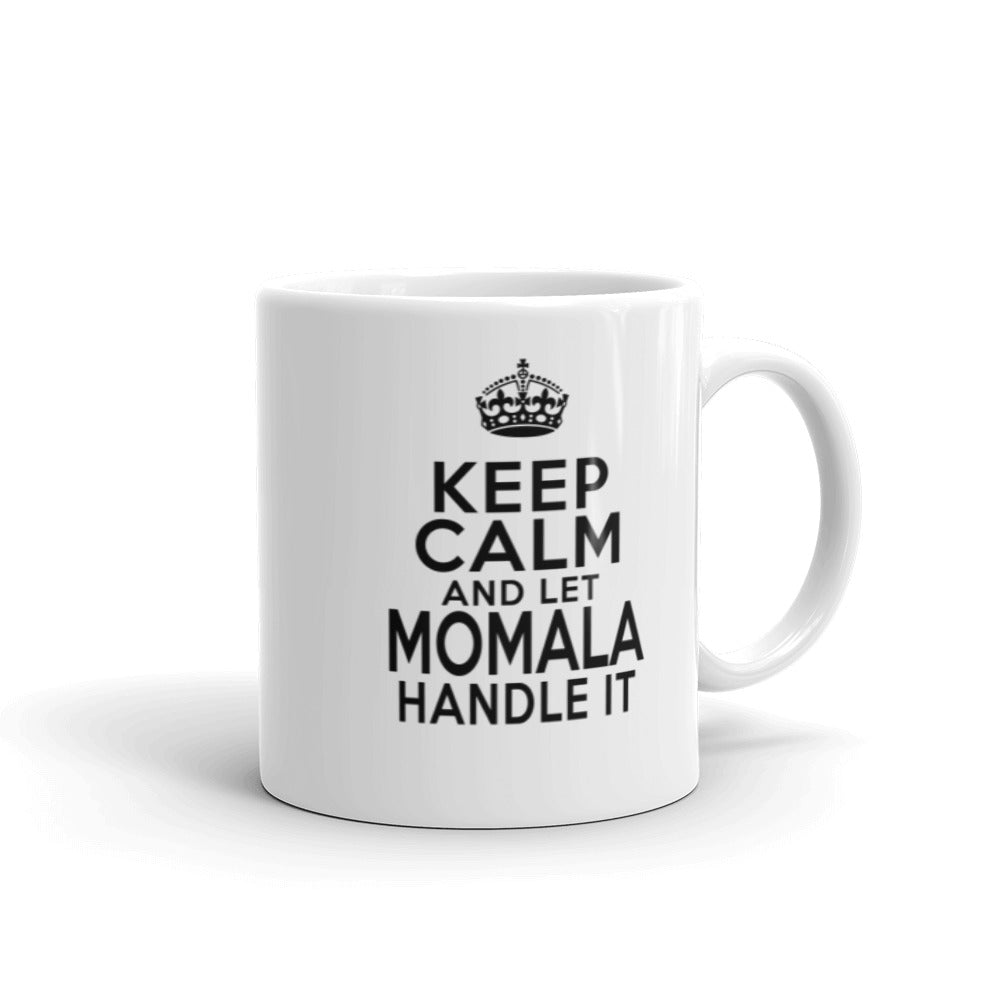Keep Calm and Let Momala Handle it - Kamala Harris Momala Mamala - Kamala Harris Mug - Kamala Debate Winner - Gift Mug for MOM