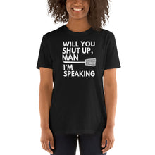 Load image into Gallery viewer, Biden Fly Swatter Will You Shut Up Man - Kamala Harris I&#39;m Speaking - Vote Biden Harris - Shut up Trump Fly Swat Pence - Unisex Tshirt
