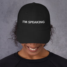 Load image into Gallery viewer, Kamala Harris Quote - I&#39;m Speaking Hat - Kamala Pence Debate - Kamala is Speaking! - Kamala Harris Momala Vote Biden Townhall Dad hat

