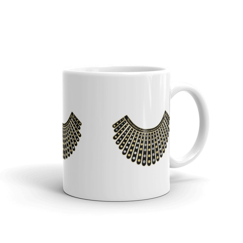 RBG Mug - Ruth Bader Ginsburg Dissent Collar Mug - RBG Quote in Collar - Women belong in all places where decisions are being made - 11oz
