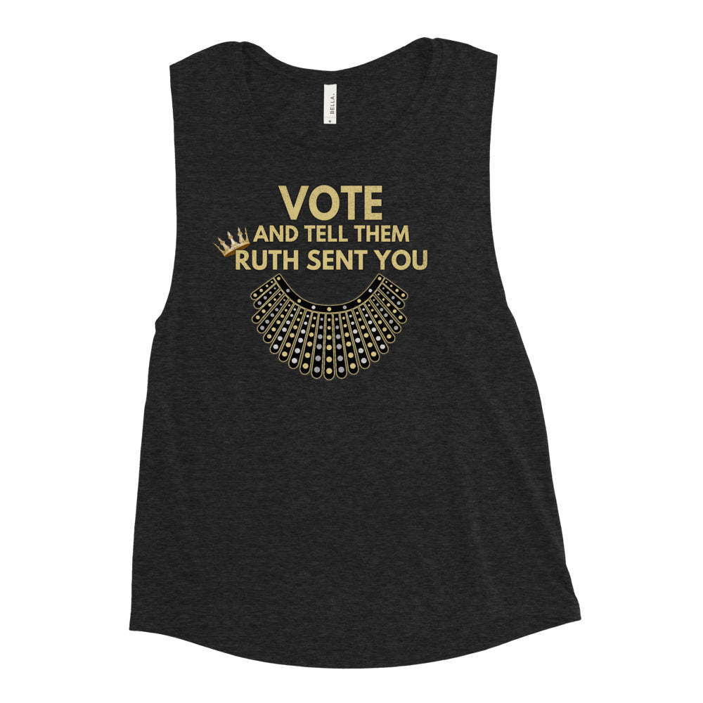Vote and Tell them Ruth Sent You - Ruth Bader Ginsburg Muscle Tank - Vote Biden Harris - Notorious RBG Dissent Collar - Ladies Muscle Tank