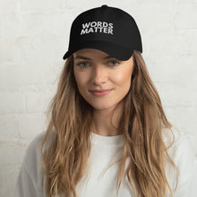 Load image into Gallery viewer, Words Matter Hat - Biden Words Matter - Joe Biden Debate The Words of a President Matter - Facts Matter - Voting Matters - Dad hat
