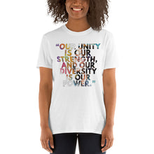 Load image into Gallery viewer, Kamala Harris Quote Tshirt - Our Diversity is our Strength and Our Diversity is our Power - Vote Biden Harris - Go Momala Unisex T-Shirt
