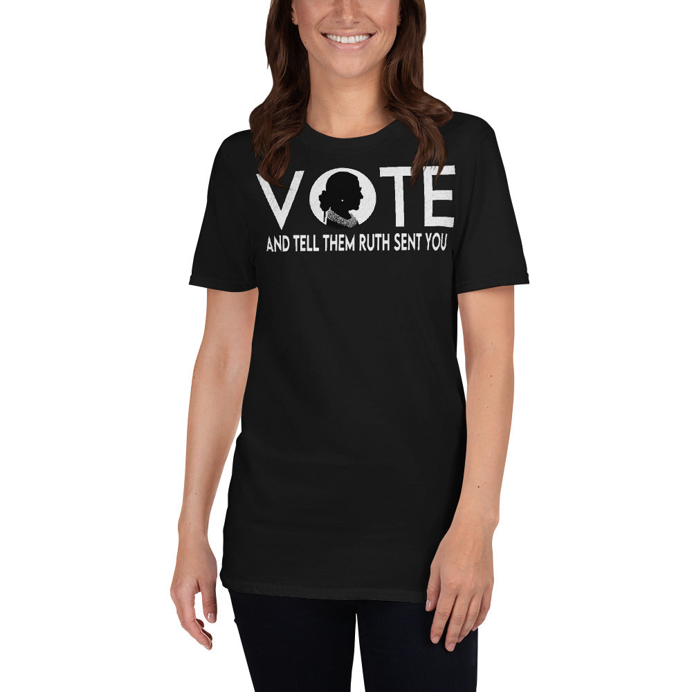 Vote and tell them Ruth Sent you Tshirt - Notorious RBG Vote Shirt - Ruth Sent you to Vote Trump Out Don't Be Afraid of - Vote Biden Unisex