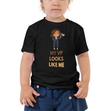 Load image into Gallery viewer, My VP Looks Like Me Toddler Tee - Kamala Harris Toddler Madam Vice President Inaugurated First Woman - Inspire and Be Strong Tee 2T-5T
