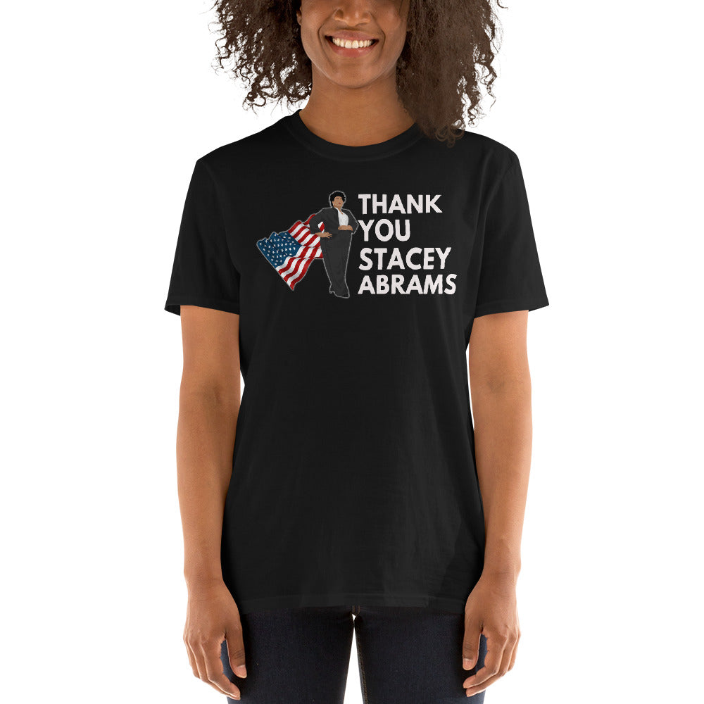Stacey Abrams Georgia - Thank you Stacey Abrams Hero of Georgia - In Stacey We Trust - Stacey Votes - Super Stacey - Unisex T-Shirt